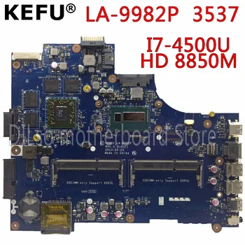 KEFU LA-9982P Plokštę Už Dell 15R 3537 5537 Nešiojamas Plokštė I7 CPU PM originalus Bandymas Mainboard